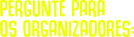 Pergunte ao organizador